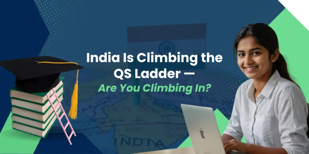 India’s Rise in QS Rankings: A Goldmine for Global Edupreneurs & EdTech Investors