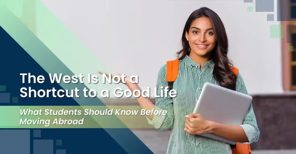 "Indian student reflecting on the reality of studying abroad versus expectations"