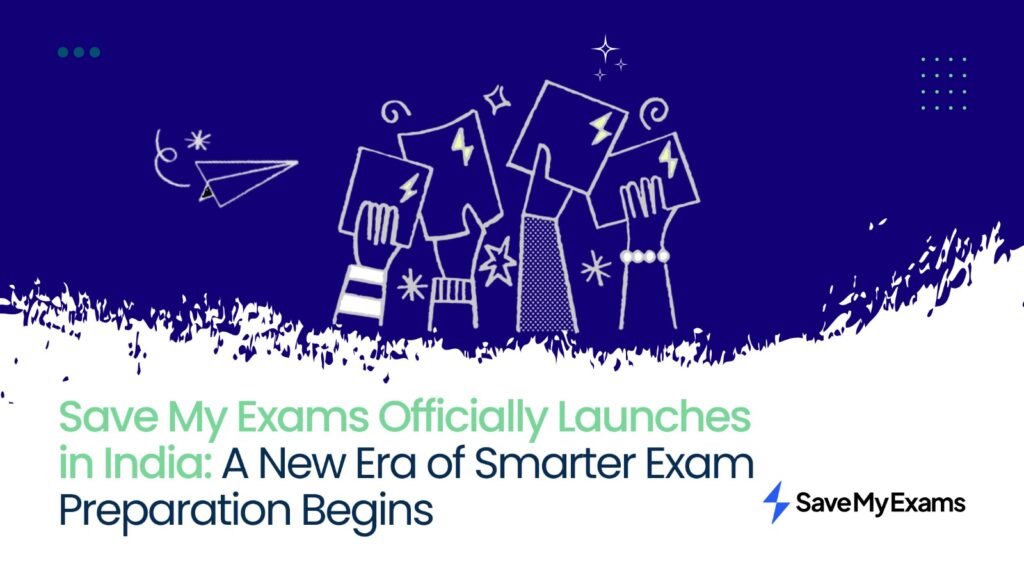 Save My Exams Launches in India | Smarter Exam Prep Begins
