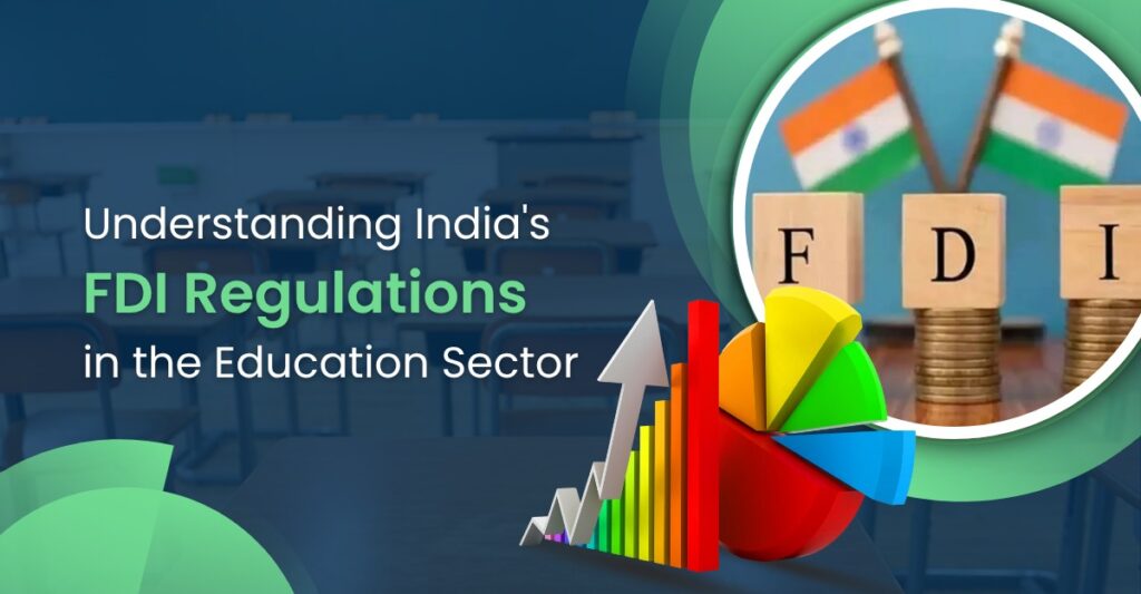 Explore India’s FDI regulations in the education sector—learn about investment opportunities, policy guidelines, NEP 2020 reforms, EdTech potential, and key challenges for foreign investors.