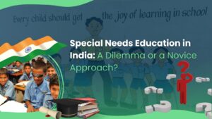 Children with special needs learning in inclusive classrooms in India