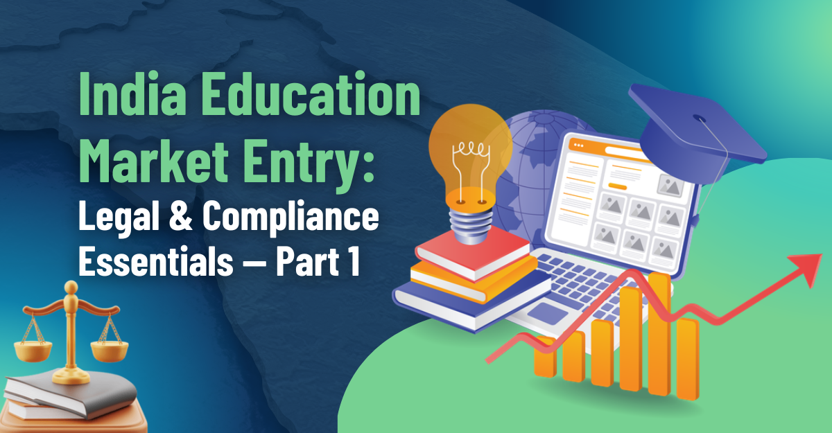 India Education Market Entry: Legal & Compliance Essentials for EdTech ...