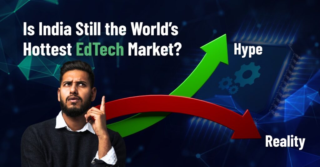 Is India’s EdTech Boom Over or Is the Real Revolution Just Beginning?