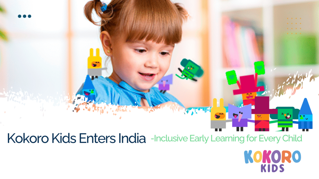 Kokoro Kids Launches in India: Research-Backed Early Learning