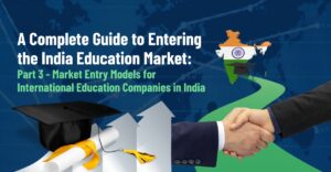 Market Entry Models for International Education Companies in India
