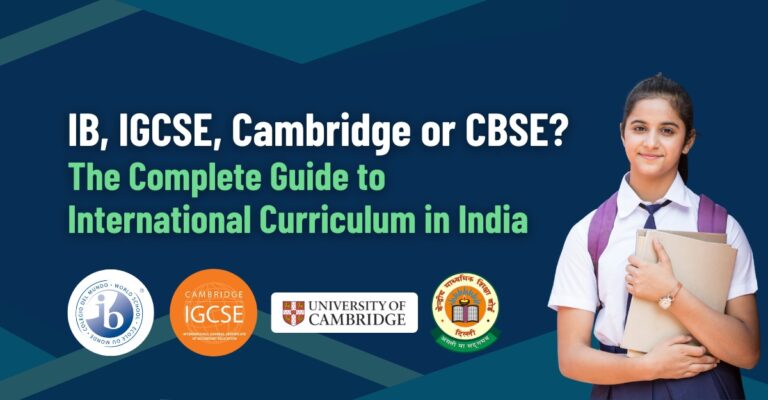 IB, IGCSE, Cambridge or CBSE? The Complete Guide to International Curriculum in India | IME