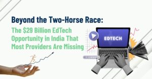 India's EdTech industry growth story isn't just about PhysicsWallah vs. upGrad. The $29B opportunity hiding in plain sight is the institutional layer: 1.5M+ schools, 52,000+ colleges, and 16,000+ preschools that are structurally underpenetrated by digital learning.