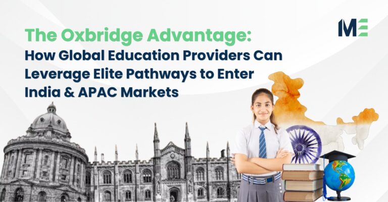 The Oxbridge Advantage: How Global Education Providers Can Leverage Elite Pathways to Enter India & APAC Markets