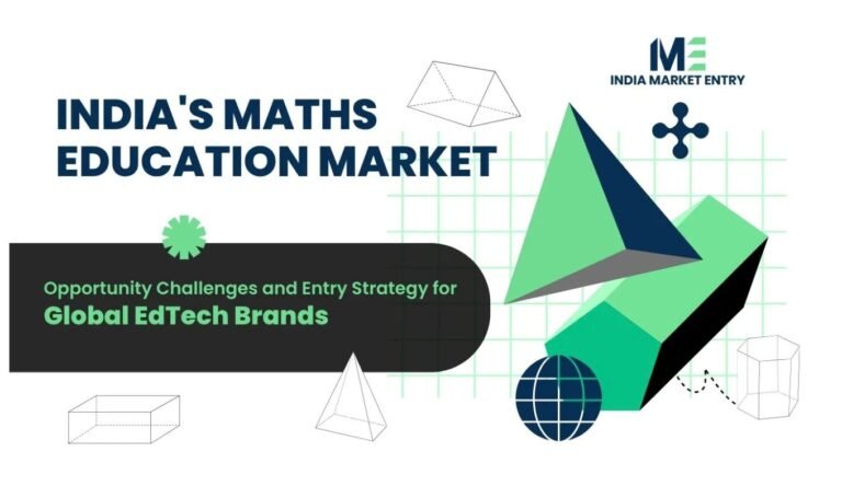 India’s Maths Education Market: Opportunity, Challenges and Entry Strategy for Global EdTech